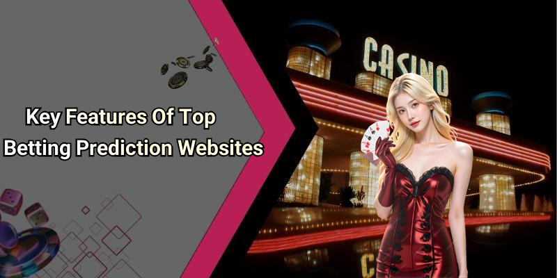 Key Features Of Top Betting Prediction Websites