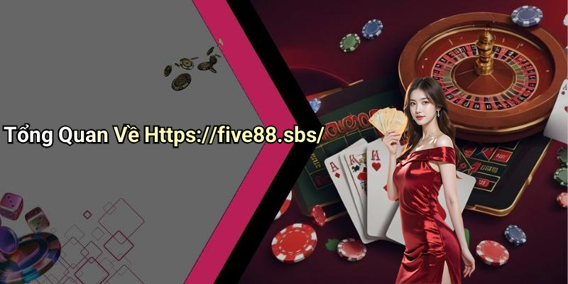 Tổng Quan Về Https://five88.sbs/