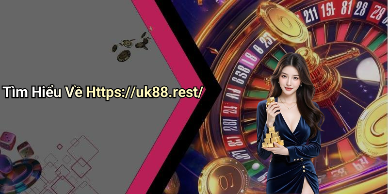 Tìm Hiểu Về Https://uk88.rest/