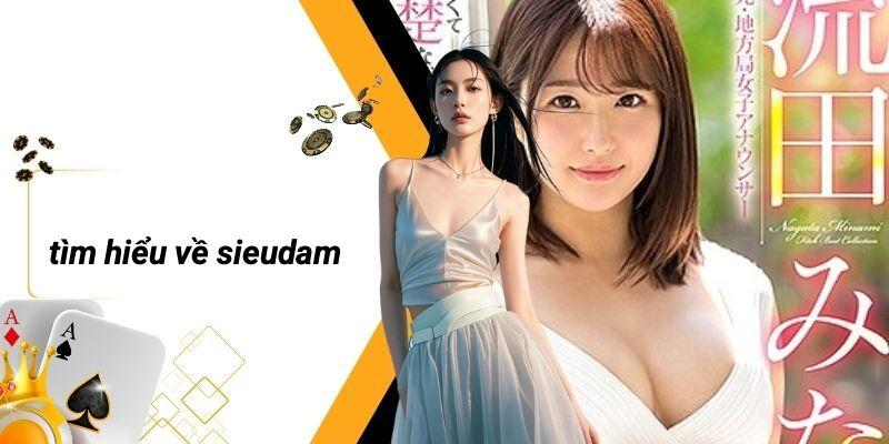 Tìm Hiểu Về SIEUDAM