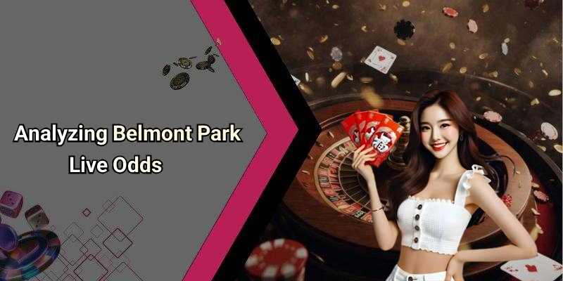 Analyzing Belmont Park Live Odds