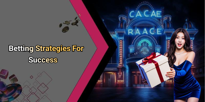 Betting Strategies For Success