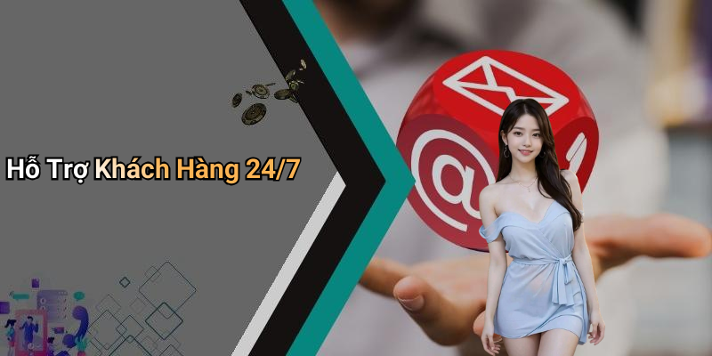 Hỗ Trợ Khách Hàng 24/7